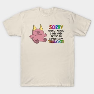 Sorry for my thoughts monster T-Shirt